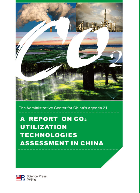 A Report on CO2 Utilization Technologies Assessment in China