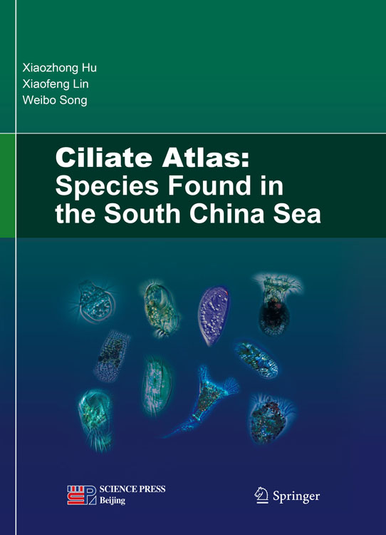 Ciliate Atlas: Species Found in the South China Sea [南海纤毛虫图谱（英文版）]
