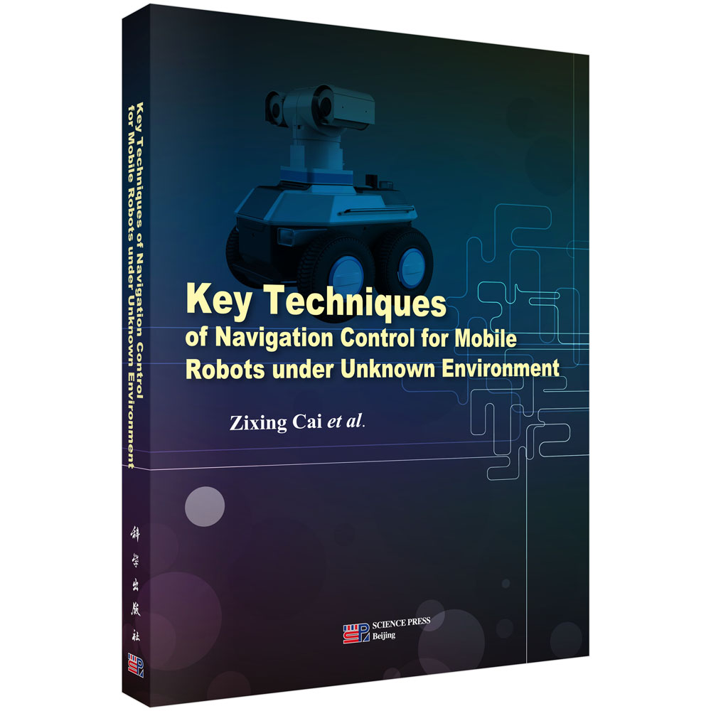 Key Techniques of Navigation Control for Mobile Robots under Unknown Environment