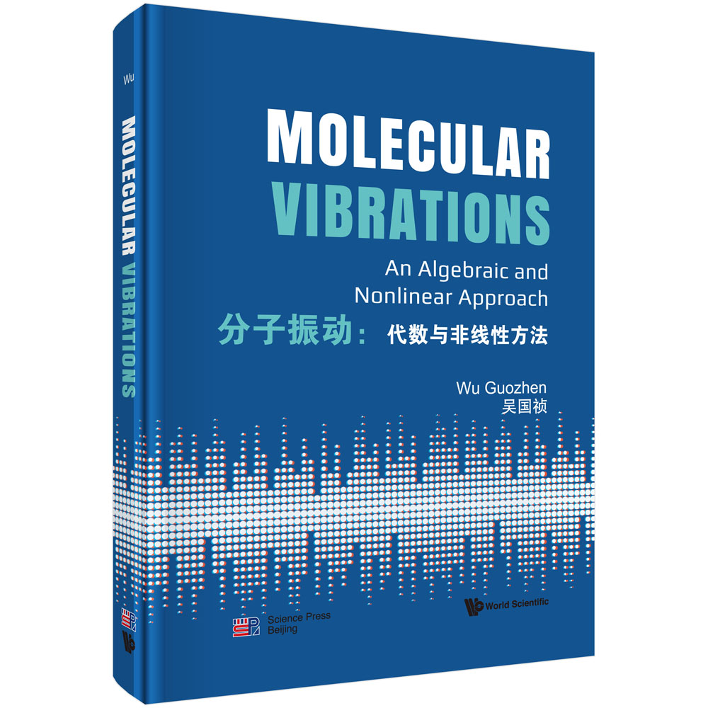 Molecular Vibrations: An Algebraic and Nonlinear Approach(分子振动：代数与非线性方法)