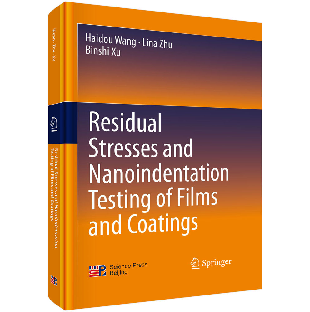 Residual Stresses and Nanoindentation Testing of Films and Coatings（涂层薄膜应力及其纳米压痕检测）