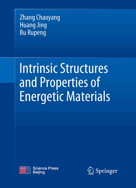 Intrinsic Structures and Properties of Energetic Materials(含能材料的本征结构与性能)