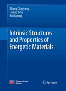 Intrinsic Structures and Properties of Energetic Materials(含能材料的本征结构与性能)