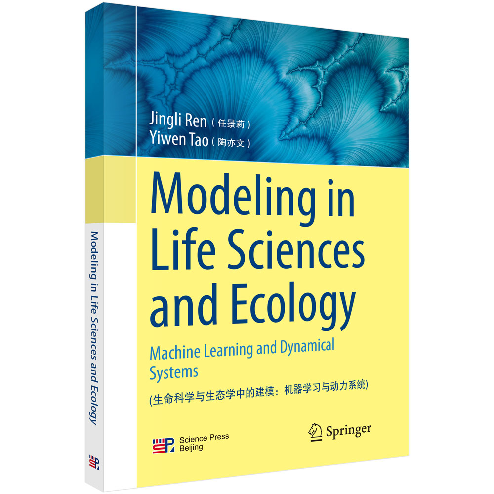 Modeling in Life Sciences and Ecology Machine Learning and Dynamical Systems（生命科学与生态学中的建模：机器学习与动力系统）