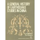 A GENERAL HISTORY OF EARTHQUAKE STUDIES IN CHINA